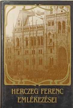 Herczeg Ferenc - Herczeg Ferenc emlkezsei