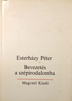 Esterházy Péter - Bevezetés a szépirodalomba