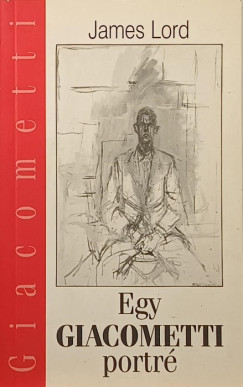 James Lord - Egy Giacometti portr