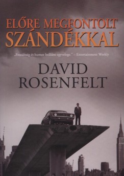 David Rosenfelt - Elre megfontolt szndkkal