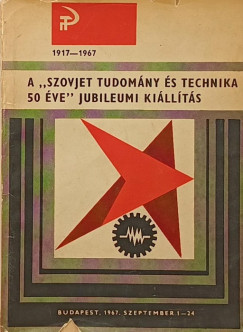 A "Szovjet tudomny s technika 50 ve" jubileumi killts