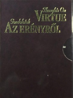 Thoughts On Virtue - Gondolatok az ernyrl + Thoughts On Prosperity - Gondolatok a boldogulsrl