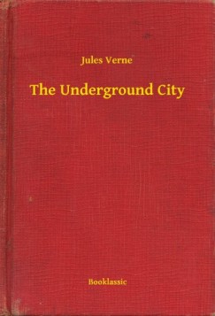 Jules Verne - The Underground City