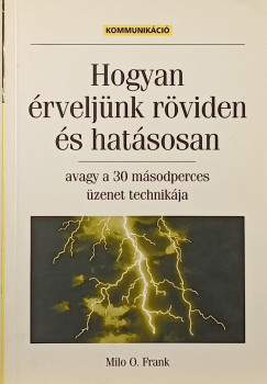 Milo Ogden Frank - Hogyan rveljnk rviden s hatsosan