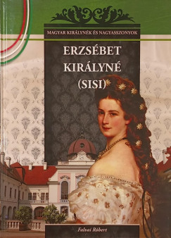 Falvai R�bert - Erzs�bet kir�lyn� (Sisi)