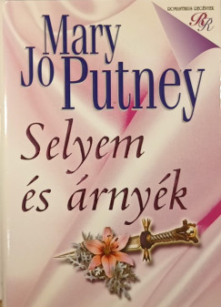 Mary Jo Putney - Selyem s rnyk