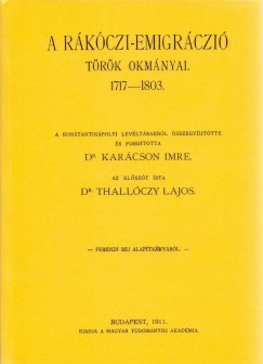 A Rkczi-emigrczi trk okmnyai 1717-1803