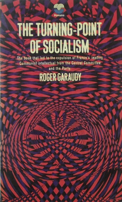 Roger Garaudy - The Turning-Point of Socialism