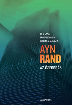 Ayn Rand - Az õsforrás