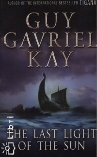Guy Gavriel Kay - The Last Night on the Sun