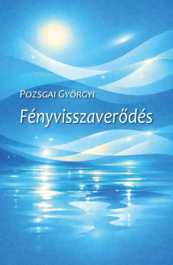 Pozsgai Gy�rgyi - F�nyvisszaver�d�s