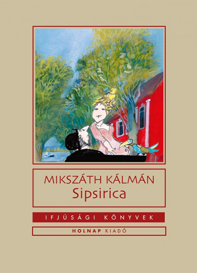Mikszáth Kálmán - Sipsirica