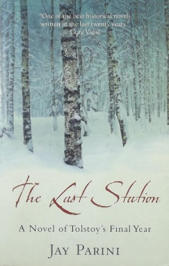 Jay Parini - The Last Station