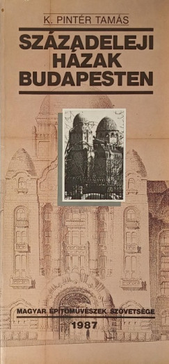 K. Pint�r Tam�s - Sz�zadeleji h�zak Budapesten