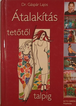 Gáspár Lajos - Seffer István - Átalakítás tetőtől talpig - A nagy alakítás