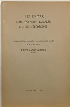 Jelentés a Magyar-Német Társaság 1943. évi működéséről