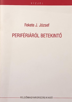 Fekete J. Jzsef - Perifrirl betekint