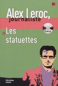 Christian Lause - Alex Leroc, journaliste - Les statuettes