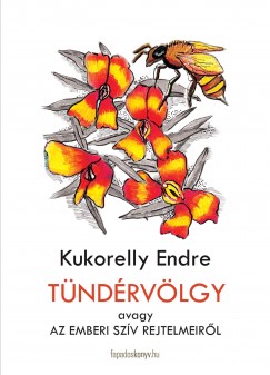 Kukorelly Endre - Tndrvlgy