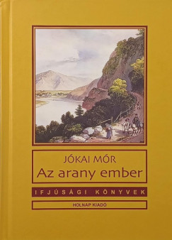 Jókai Mór - Az arany ember