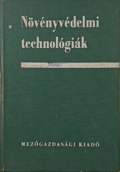 Dr. Sándor Ferenc (Szerk.) - Növényvédelmi technológiák