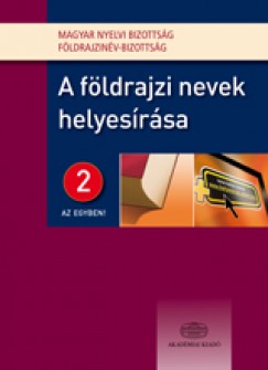 Magyar Nyelvi Bizottság - A földrajzi nevek helyesírása 2:1