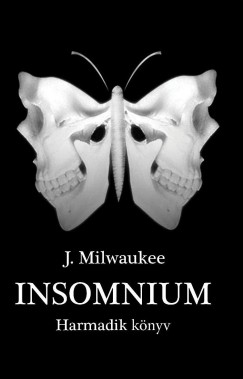 J. Milwaukee - Insomnium - Harmadik knyv