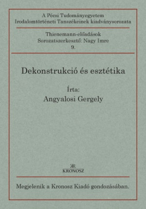 Angyalosi Gergely - Dekonstrukci� �s eszt�tika