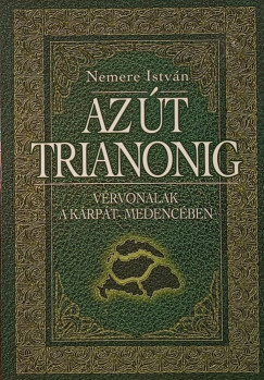 Nemere Istvn - Az t Trianonig