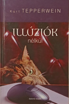 Kurt Tepperwein - Illúziók nélkül