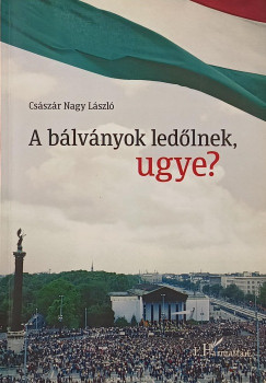 Csszr Nagy Lszl - A blvnyok ledlnek ugye?