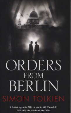 Simon Tolkien - Orders from Berlin