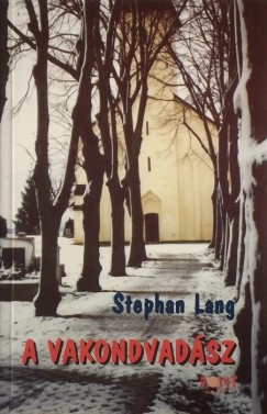 Stephan Lang - A vakondvadsz