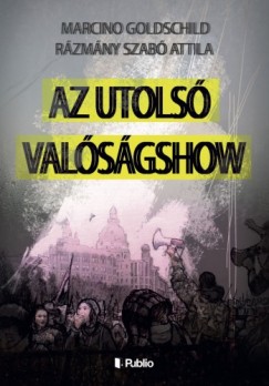 Marcino Goldschild - Az Utols Valsgshow (Msodik kiads)