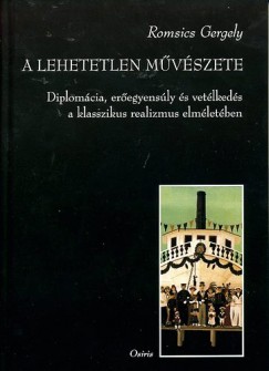 Romsics Gergely - A lehetetlen művészete