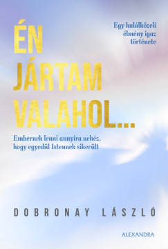 Dobronay Lszl - n jrtam valahol...