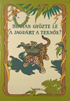 Hogyan gy�zte le a jagu�rt a tekn�s?