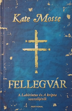 Kate Mosse - Fellegv�r