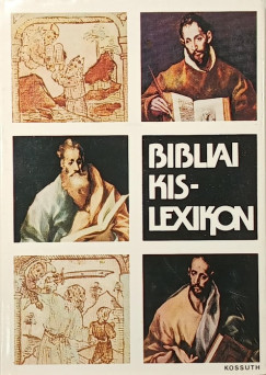 Gecse Guszt�v - Horv�th Henrik - Bibliai kis-lexikon