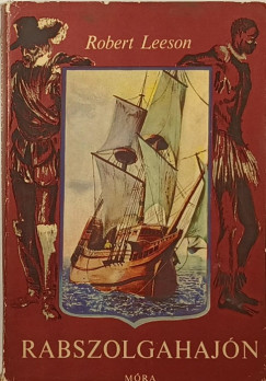 Robert Leeson - Rabszolgahajn