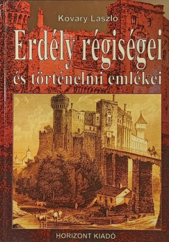 Kőváry László - Erdély régiségei és történelmi emlékei (reprint)