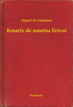 Unamuno Miguel De - Miguel De Unamuno - Rosario de sonetos lricos
