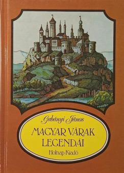 Gabányi János - Magyar várak legendái