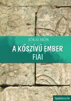 Jkai Mr - A kszv ember fiai