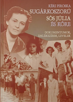 Kéri Piroska - Sugárkoszorú - Sós Júlia és köre
