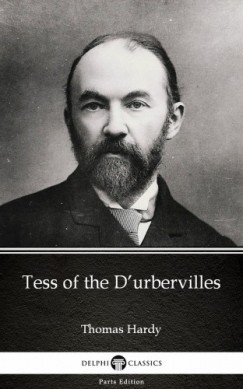 Thomas Hardy - Tess of the Durbervilles by Thomas Hardy (Illustrated)