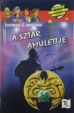 Thomas Brezina - A sztár amulettje