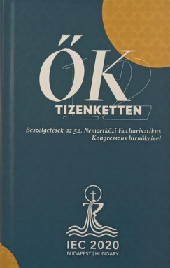 Sándor Csilla (Szerk.) - Zsuffa Tünde (Szerk.) - Ők tizenketten