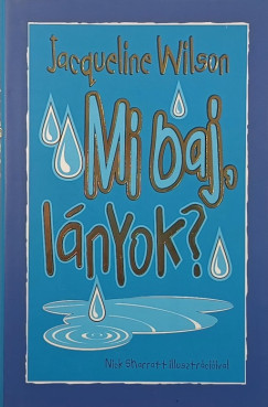 Jacqueline Wilson - Mi baj, l�nyok?