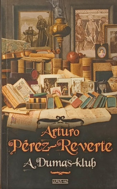 Arturo Pérez-Reverte - A Dumas-klub